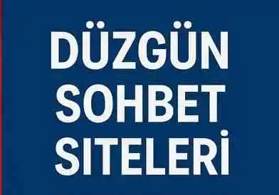duzgun sohbet siteleri