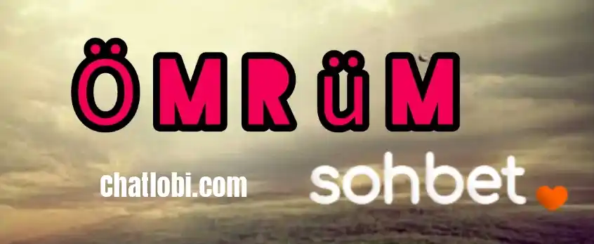 Ömrüm Sohbet