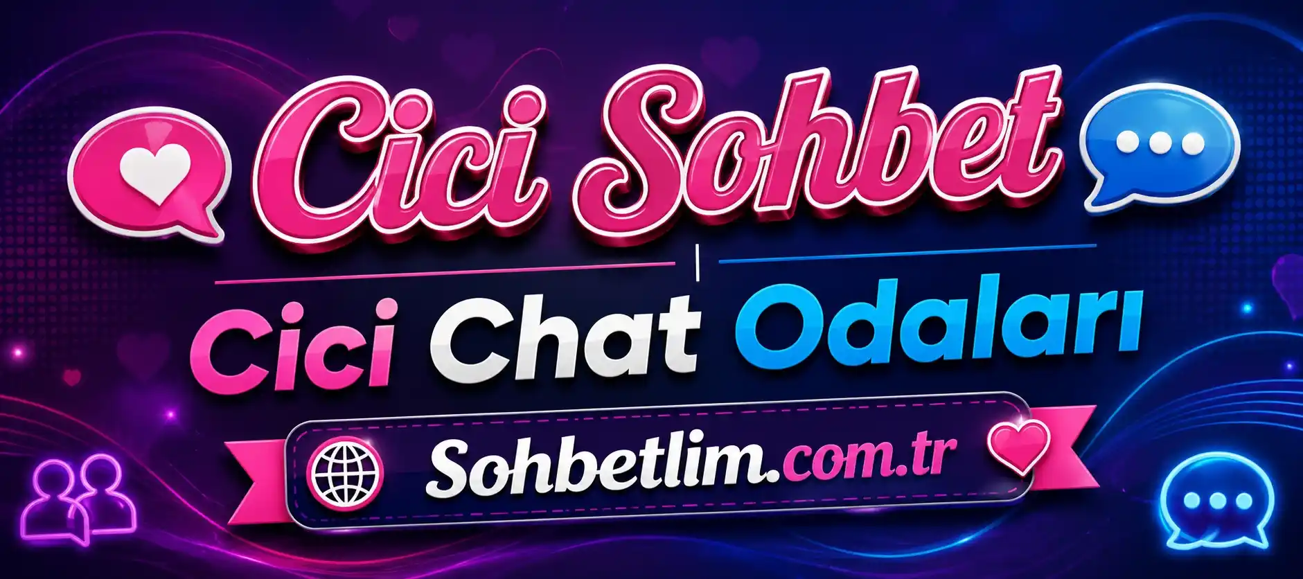 cici sohbet odalari